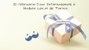 (Română) 21 Februarie-Ziua Internațională a Ghidului de Turism